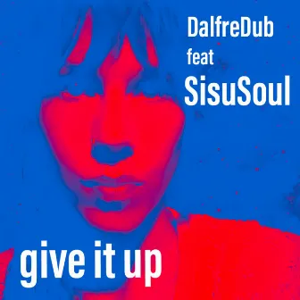 Give It Up by Dalfredub