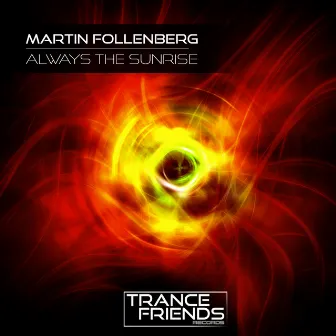 Always The Sunrise by Martin Follenberg