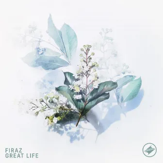 Great Life by Firaz