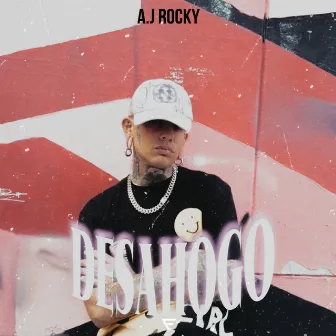 Desahogo by A.J ROCKY