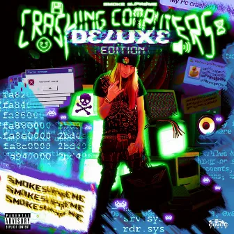 CRASHING COMPUTERS (DELUXE) by Smoke Supreme