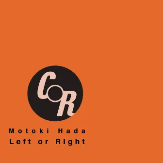 Left or Right by Motoki Hada