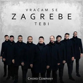 Vraćam Se Zagrebe Tebi by Chord Company