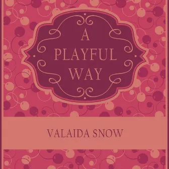 A Playful Way by Valaida Snow