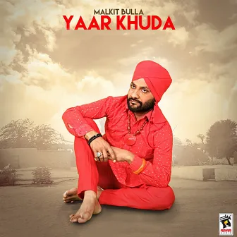 Yaar Khuda by Malkit Bulla