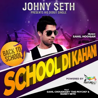 School Di Kahani (feat. Sahil Chaudhary 'The Psycho' & Ranky Seth) by Johny Seth