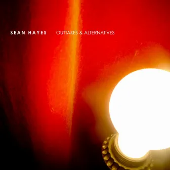 Outtakes & Alternatives by Sean Hayes