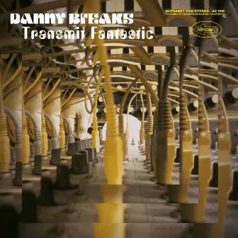 Transmit Fantastic by Danny Breaks