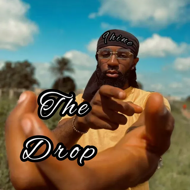 The drop