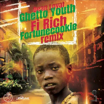 Ghetto Youth Fi Rich (Fortune Cookie Remix) - Single by Dean Loyal