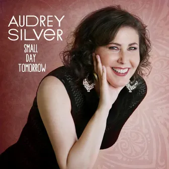 Small Day Tomorrow by Audrey Silver