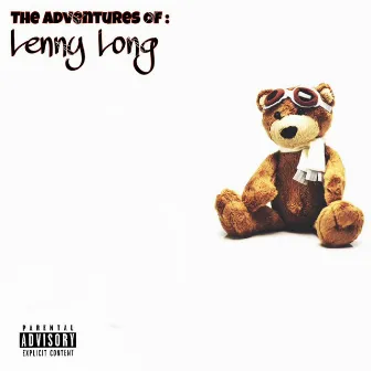 The Adventures of Lenny Long by Lenny Woodz