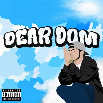 Dear Dom by Domz