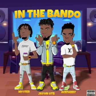 In The Bando by Jayon OTB