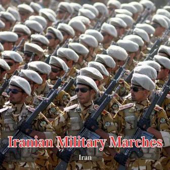 Iranian Military Marches by Iran