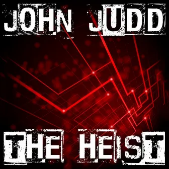 The Heist by John Judd