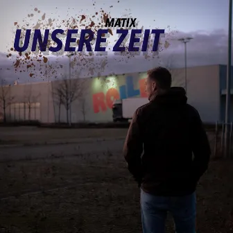 Unsere Zeit by Matix