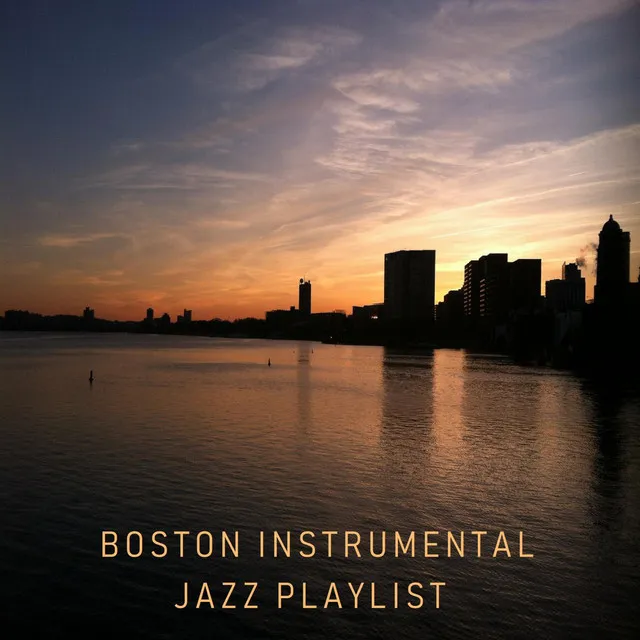 Boston Instrumental Jazz Playlist