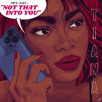 (he's just) Not That Into You by Tiana