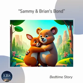 Sammy & Brian's Bond by 