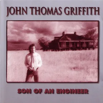 Son Of An Engineer by John Thomas Griffith