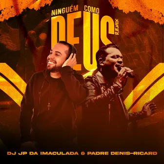 Ninguém Como Deus (Remix) by DJ JP da IMACULADA