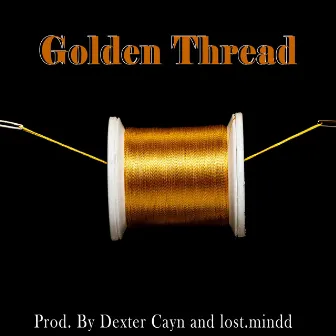 Golden Thread by Dexter Cayn