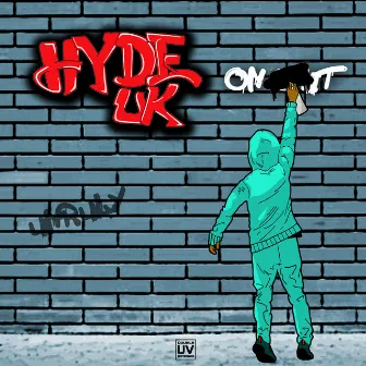 On It by Hyde UK