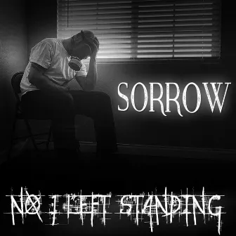 Sorrow by No 1 Left Standing