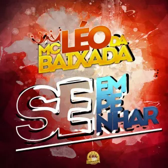 Se Empenhar by Mc Leo da Baixada