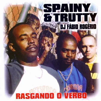 Rasgando o Verbo by Spainy & Trutty