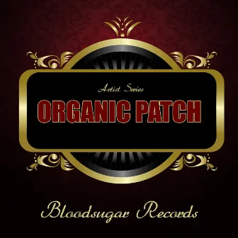 Artist Series by Organic Patch