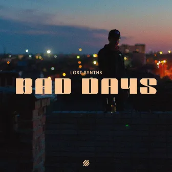 Bad Days by Lost Synths