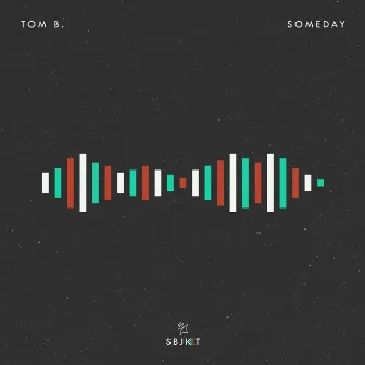 Someday by Tom B.