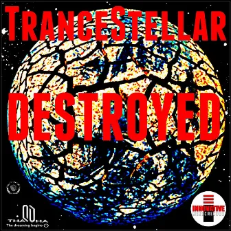 Destroyed by Trancestellar