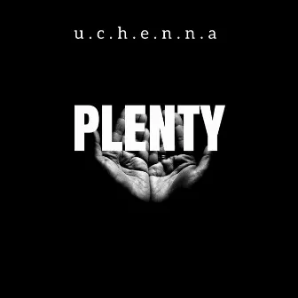 Plenty by u.c.h.e.n.n.a