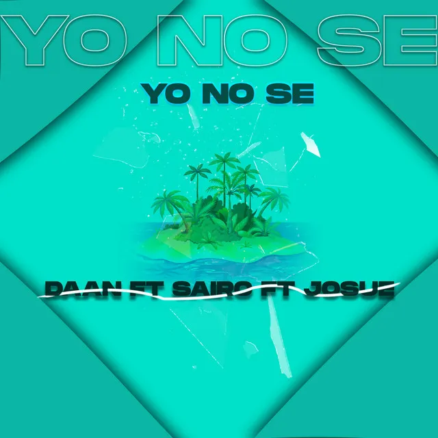 Yo No Se