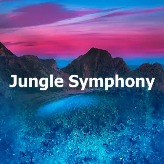 Jungle Symphony by Nature Songs Nature Music