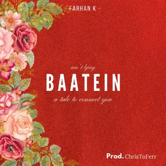 Baatein by Farhan K