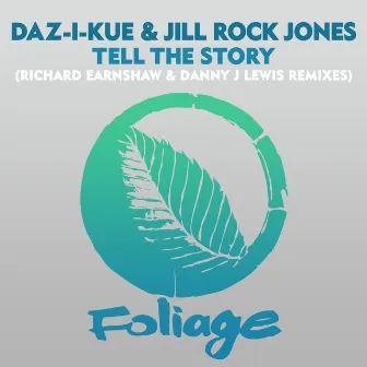 Tell The Story (Richard Earnshaw & Danny J Lewis Remixes) by Jill Rock Jones