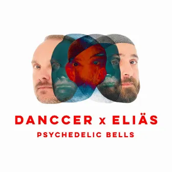 Psychedelic Bells by DANCCER