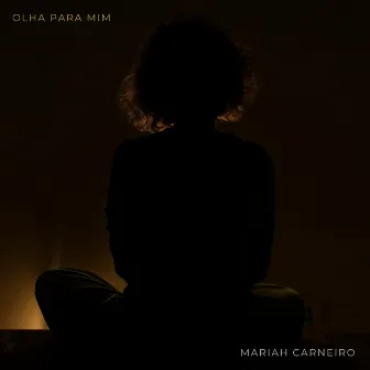 Olha Para Mim by Mariah Carneiro