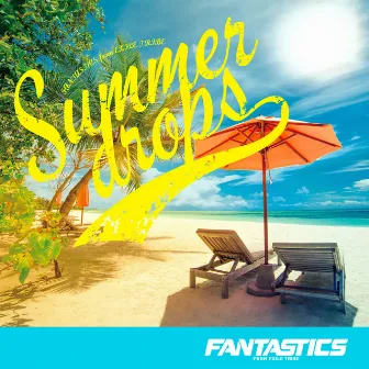 Summer drops by FANTASTICS from EXILE TRIBE