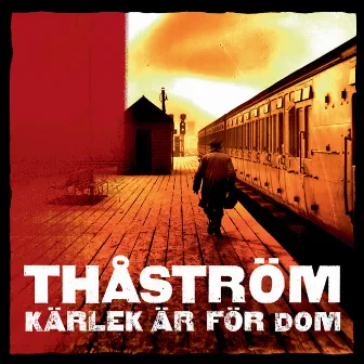 Kärlek är för dom by Thåström