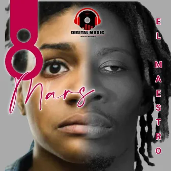 8 Mars by El Maestro le Kangham