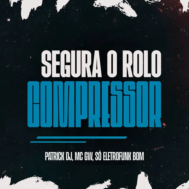 Segura o Rolo Compressor