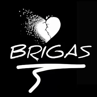 Brigas by Will da capital