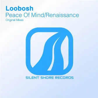 Peace Of Mind / Renaissance by Loobosh