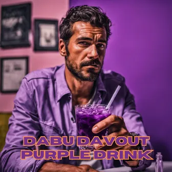 Purple Drink by Dabu Davout