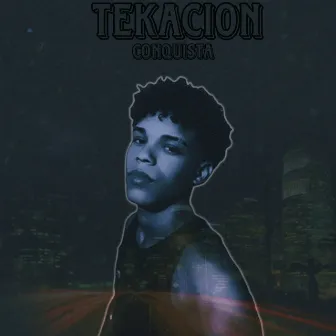 Conquista by Tekacion